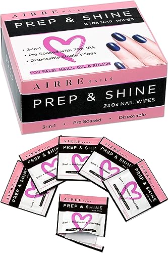 AIRRE 240 Professional Alcohol Prep & Shine Nail Wipes (3in1) Alcohol Wipes for Gel Nails, Acrylic Nails, Press-On Nails & Tips. Removes Sticky G